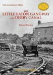 THE LITTLE EATON GANGWAY AND DERBY CANAL ISBN: 9780853617464